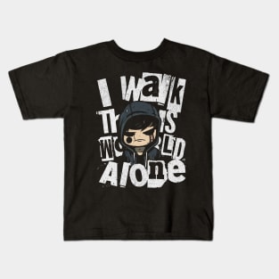 I Walk this World Alone Kids T-Shirt